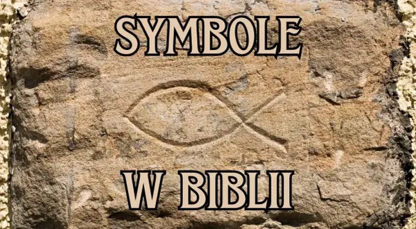 Poznaj ukryte znaczenia symboli w Biblii - klucz do zrozumienia Pisma Świętego