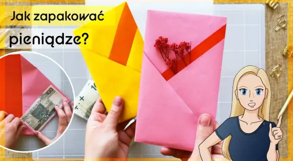 Jak zapakować pieniądze na prezent dla dziecka w kreatywny sposób