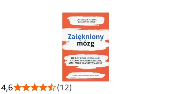 Książka "Zalękniony mózg" wyjaśnia, co to anxiety i jak neuronauka pomaga pokonać zaburzenia lękowe.