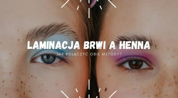 Henna na brwiach: Ile trwa i jak przedłużyć efekt? Porady.