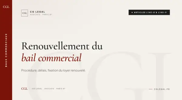 Titre : Renouvellement du bail commercial après 9 ans. Procédure, délais, fixation du loyer. CG LEGAL Avocats.