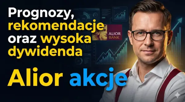 Mężczyzna w okularach na tle wykresów i logo Alior Banku. Tekst: "Prognozy, rekomendacje, dywidenda, Alior akcje".