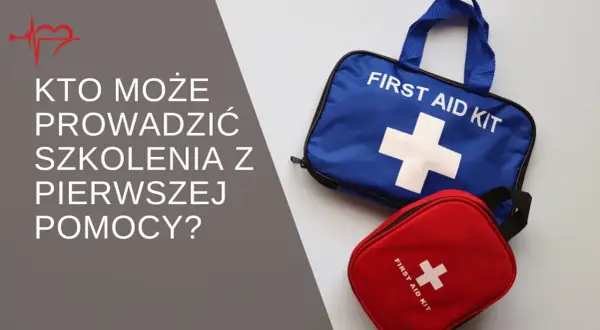 Pierwsza pomoc: Kto może uczyć? Legalne kwalifikacje instruktora.