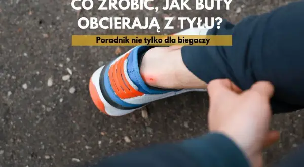 Czerwona otarta pięta po tym, jak buty obcierają z tyłu. Poradnik nie tylko dla biegaczy.