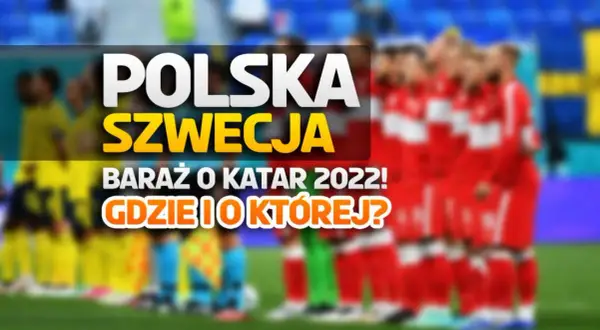 Polska - Szwecja: Gdzie oglądać mecz? TV, online, stream za darmo!