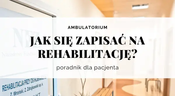 Rehabilitacja NFZ: 30 dni na rejestrację skierowania? Sprawdź!