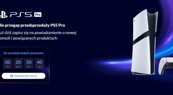 Nadchodząca premiera PS5 Pro! Zapisz się na powiadomienie o starcie przedsprzedaży nowej konsoli i akcesoriów.