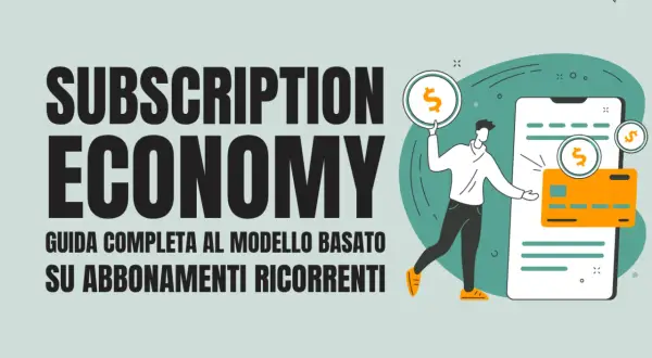 Guida completa alla subscription economy: un uomo con monete d'oro e una carta di credito vicino a uno smartphone.