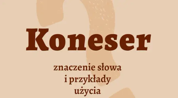 Kto to jest koneser? Odkryj cechy i pasje prawdziwych znawców