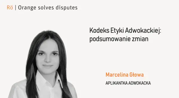 Marcelina Głowa, aplikantka adwokacka, omawia zmiany w Kodeksie Etyki Adwokackiej.