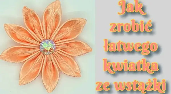Ozdoby ze wstążki atłasowej: Kwiaty, kokardy, święta DIY!
