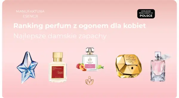 Ranking perfum z ogonem dla kobiet: prezentacja flakonów damskich zapachów, które pozostawiają trwały ślad.