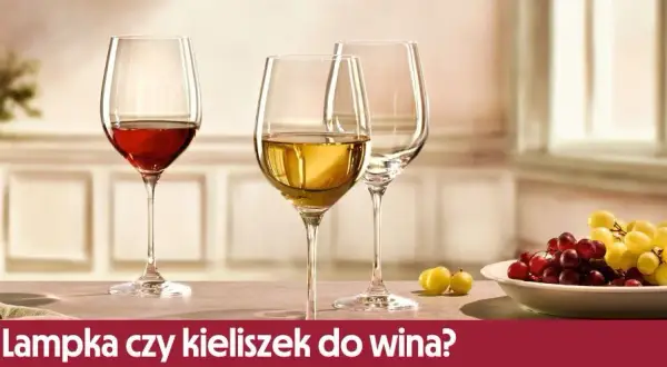 Lampka czy kieliszek wina - poznaj kluczowe różnice i zastosowanie