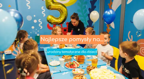 Co na urodziny do przedszkola? Pomysły na niezapomniane atrakcje