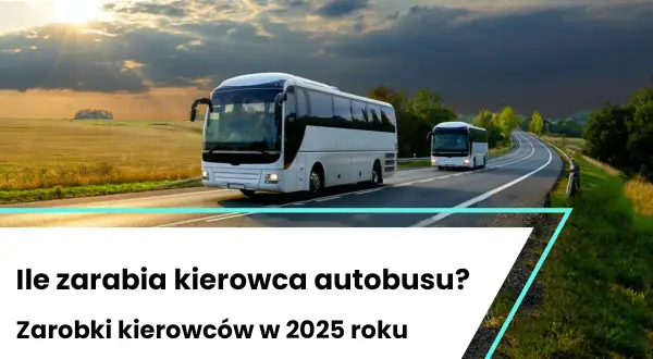 Ile zarabia kierowca autobusu? Sprawdź aktualne stawki i dodatki