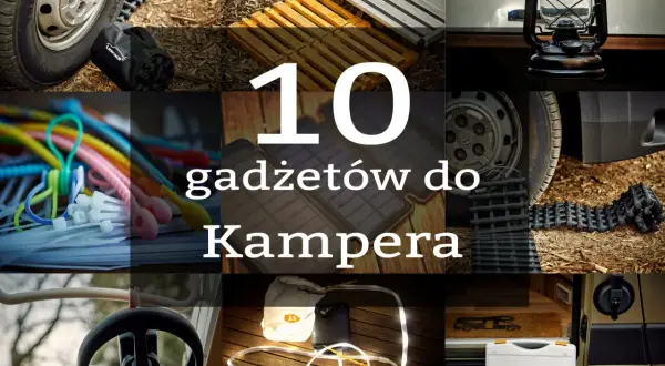 Kolaż prezentujący 10 gadżetów do kampera: latarnia, kable, maty antypoślizgowe, panel solarny, uchwyt i inne akcesoria.