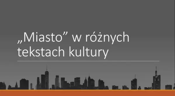 Motyw miasta w tekstach kultury: odkryj jego złożoność i kontrasty