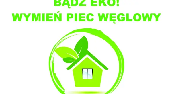 Bądź EKO! Wymień piec węglowy. Zielony dom z liśćmi w okręgu symbolizuje ekologiczne ogrzewanie.