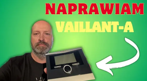 Wymiana baterii w sterowniku Vaillant - uniknij problemów z urządzeniem