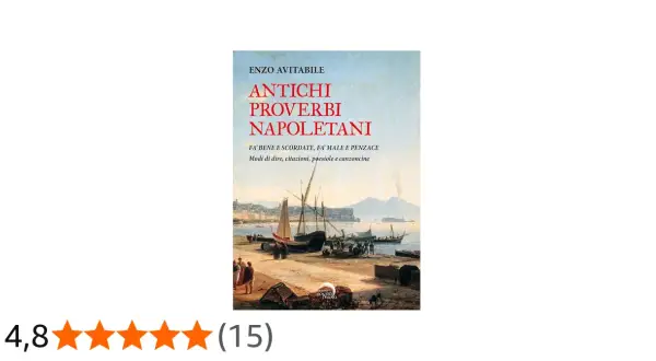 Copertina del libro "Antichi proverbi napoletani" di Enzo Avitabile, con un paesaggio marittimo e il Vesuvio sullo sfondo. Un'immersione nei proverbi napoletani sull'invidia.
