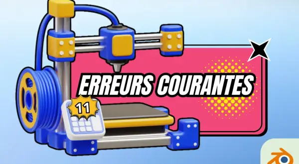 Une imprimante 3D bleue et jaune crée des lettres en plastique 3D. Le texte "ERREURS COURANTES" est affiché.