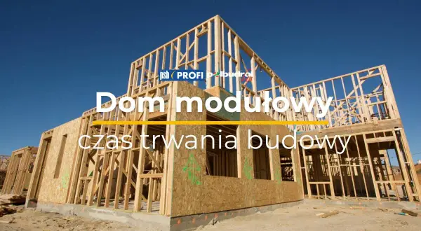 Dom modułowy w budowie. Zastanawiasz się, ile trwa budowa domu? Ten szkielet to początek szybkiej inwestycji.