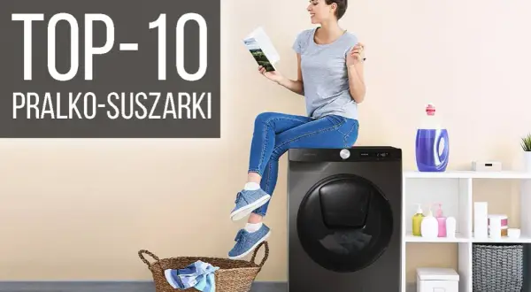 Pralko-suszarka: Jak wybrać? Kluczowe cechy i technologie