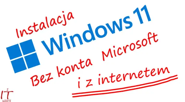 Instalacja Windows 11 bez konta Microsoft i z internetem. Logo Windows.