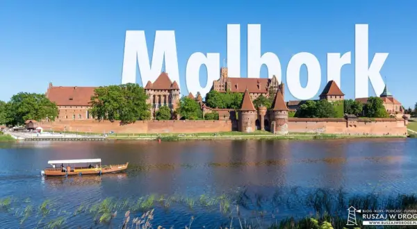 Malbork: imponujący zamek nad rzeką, idealne miejsce na wycieczkę i odkrywanie atrakcji dla dzieci. Rejs statkiem po Nogacie to świetna zabawa!