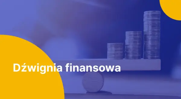 Co to jest dźwignia na giełdzie i jak uniknąć ryzykownych strat