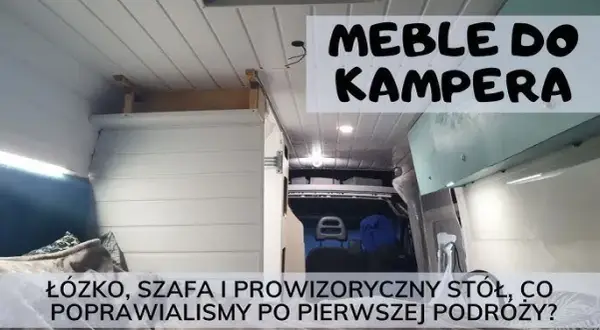 Jak zrobić meble do przyczepy kempingowej i maksymalnie wykorzystać przestrzeń