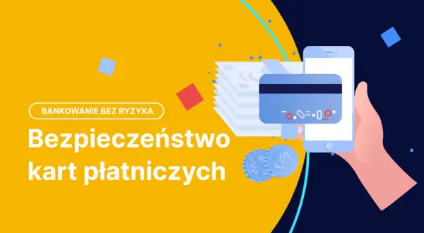 Bezpieczeństwo kart płatniczych. Dowiedz się, jak placic karta bezpiecznie i bez ryzyka. Ilustracja przedstawia kartę, telefon i monety.