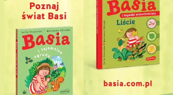 Dwie okładki książek z serii "Basia". Jedna to "Basia i tajemnice ogrodu", druga to "Basia i zagadki wszechświata: Liście". To świetna zagadka o książce dla dzieci.