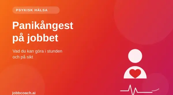 Psykisk hälsa: Panikångest på jobbet. Vad du kan göra i stunden och på sikt. Hjälp finns.