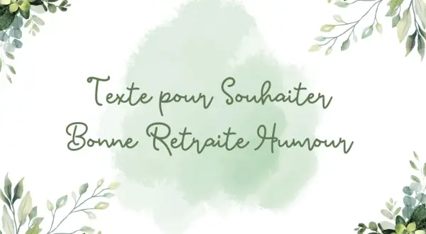 Texte pour souhaiter bonne retraite humour. Un jeu de mot pour une retraite réussie, entouré de verdure.