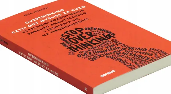 Najlepsza książka na overthinking? Wybierz idealny poradnik