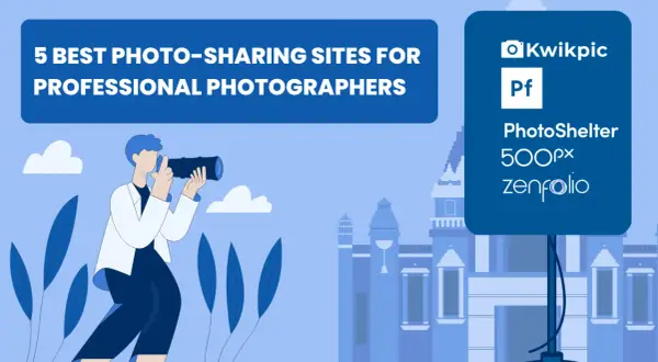 Discover the 5 best platforms to share photos for professional photographers, featuring Kwikpic, PhotoShelter, 500px, and Zenfolio.