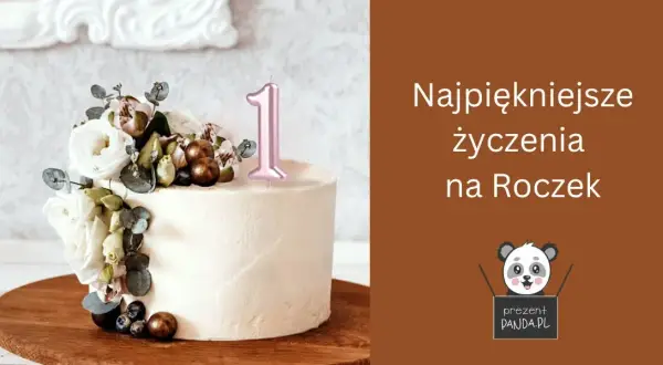 Życzenia na roczek: Wzruszające, zabawne, oryginalne!