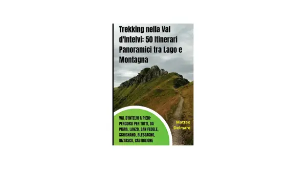 Sentiero panoramico nella Valle d'Intelvi, tra montagne e lago. Guida ai 50 itinerari a piedi.