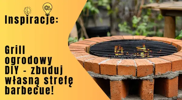 Jak zbudować grill z cegieł - proste kroki i najczęstsze błędy