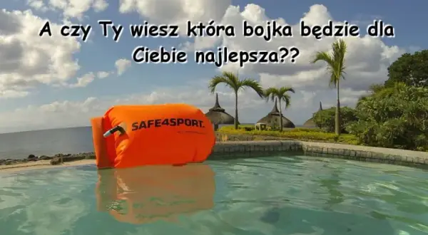 Bojka do pływania: Jak wybrać najlepszą i pływać bezpiecznie?
