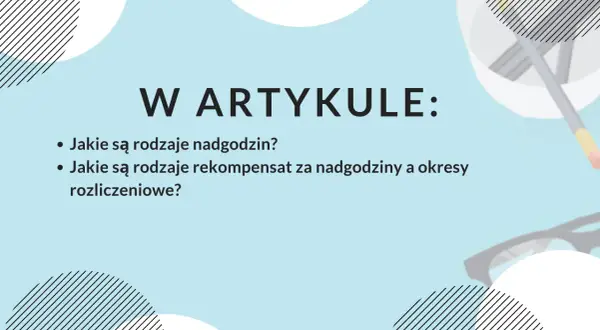 W artykule: rodzaje nadgodzin i rekompensat za czas pracy.