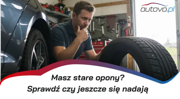 Ile lat opona zachowuje właściwości? Sprawdź wiek i bezpieczeństwo