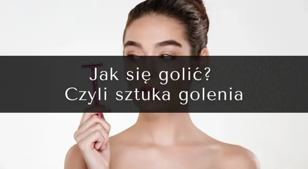 Kobieta trzymająca różową maszynkę do golenia na tle z napisem "Jak się golić?".