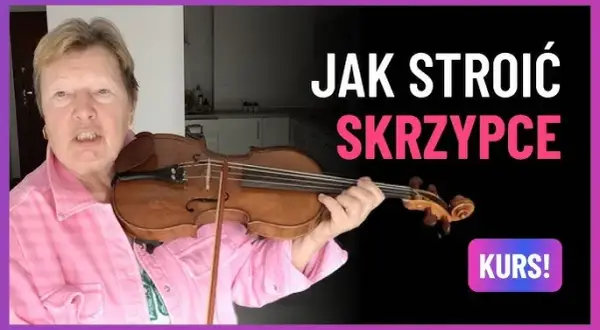 Jak nastroić skrzypce? Kompletny przewodnik dla początkujących
