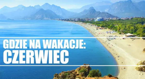 Gdzie polecieć w czerwcu egzotyka? Odkryj najlepsze kierunki na wakacje