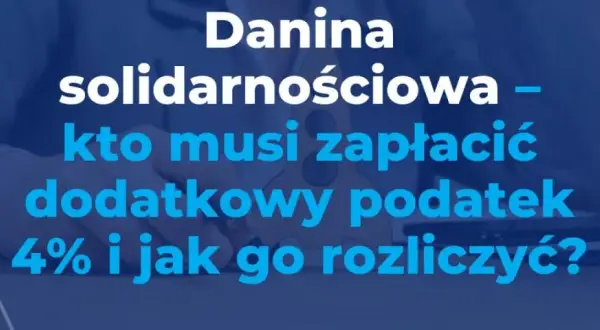 Danina solidarnościowa: Kto płaci, jak obliczyć i na co idzie?