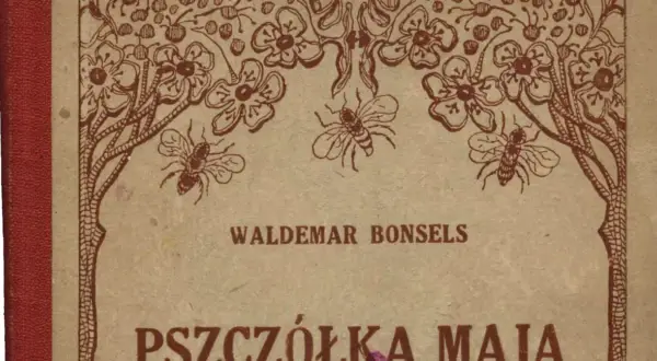 Okładka książki "Pszczółka Maja" Waldemara Bonselsa z rysunkami pszczół i kwiatów.