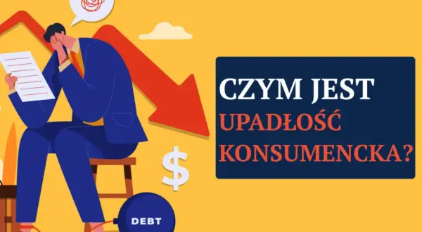 Upadłość konsumencka co to? Zrozumienie procesu i jego korzyści