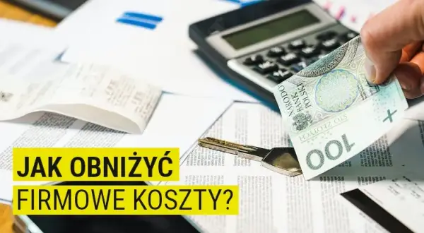 Jak legalnie zwiększyć koszty w firmie i obniżyć podatki?
